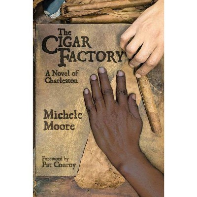 The Cigar Factory - (Story River Books) by  Michele Moore (Paperback)