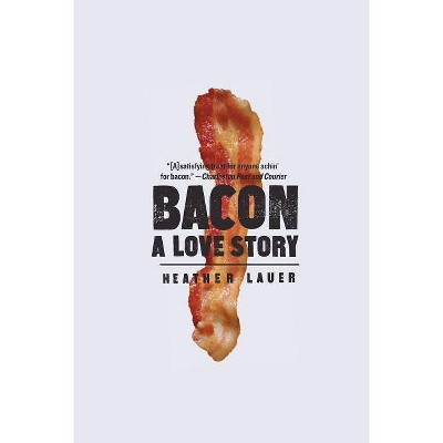 Bacon - by  Heather Lauer (Paperback)