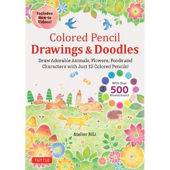 Colored Pencil Drawings & Doodles - by  Atelier Rili (Paperback)