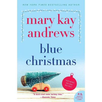 Blue Christmas - by  Mary Kay Andrews (Paperback)