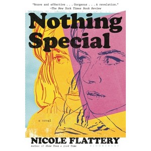Nothing Special - by  Nicole Flattery (Paperback) - 1 of 1
