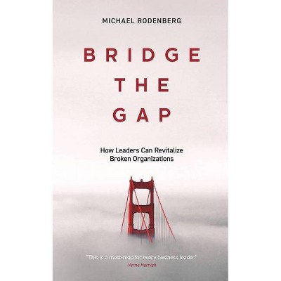 Bridge the Gap - by  Michael Rodenberg (Paperback)