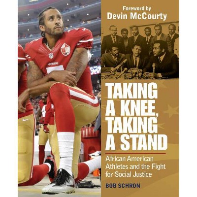 Taking a Knee, Taking a Stand - by  Bob Schron (Hardcover)