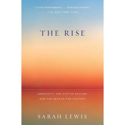 The Rise - by  Sarah Lewis (Paperback)