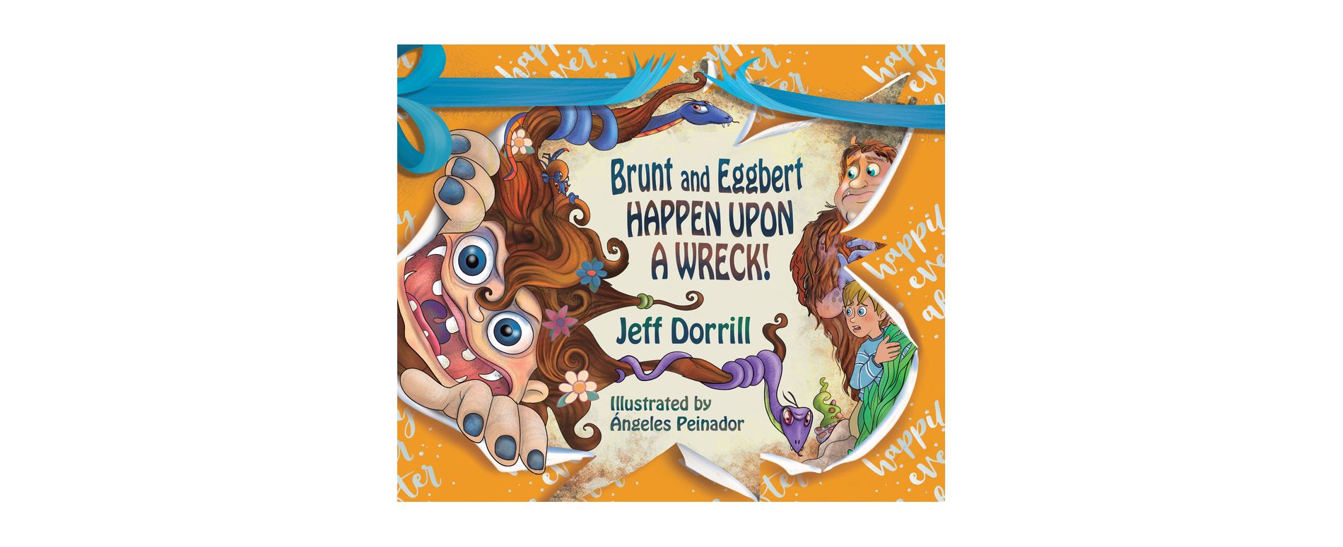 Brunt and Eggbert Happen Upon a Wreck! - by  Jeff Dorrill (Hardcover)