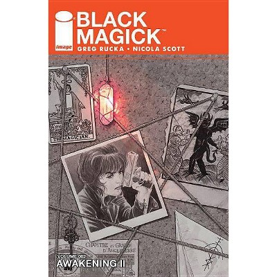 Black Magick Volume 2: Awakening II - by  Greg Rucka (Paperback)