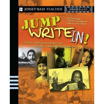 Jump Write In! - (Jossey-Bass Teacher) by  Writerscorps & Valerie Chow Bush (Paperback)