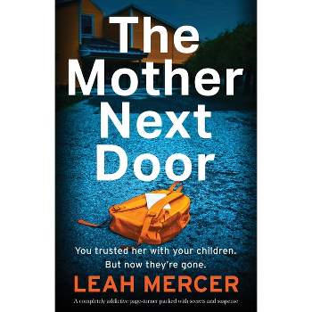 The Mother Next Door - by  Leah Mercer (Paperback)