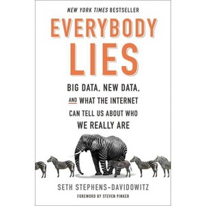 Everybody Lies - by  Seth Stephens-Davidowitz (Hardcover) - 1 of 1