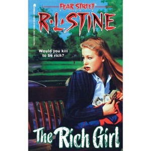 The Rich Girl - (Fear Street Superchillers) by  R L Stine (Paperback) - 1 of 1