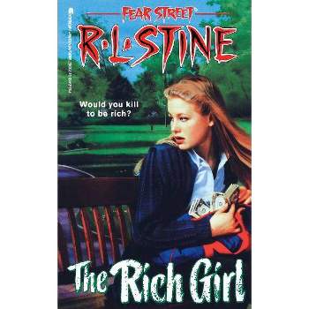 The Rich Girl - (Fear Street Superchillers) by  R L Stine (Paperback)