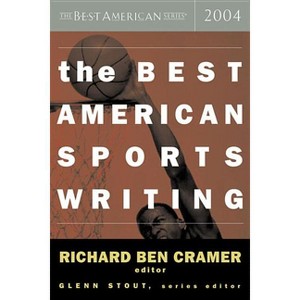 The Best American Sports Writing - by  Glenn Stout & Richard Ben Cramer (Paperback) - 1 of 1