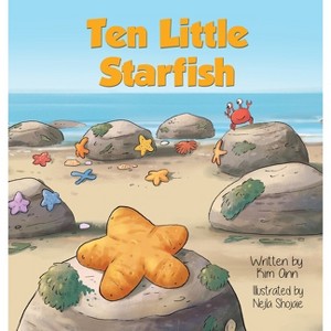 Ten Little Starfish - by  Kim Ann (Hardcover) - 1 of 1