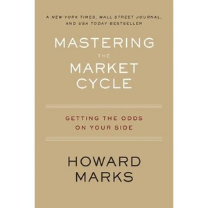 Mastering the Market Cycle - by Howard Marks - 1 of 1