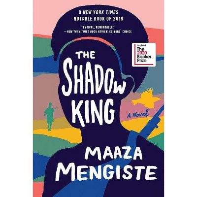 The Shadow King - by  Maaza Mengiste (Paperback)