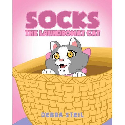 Socks the Laundromat Cat - by  Debra Steil (Paperback)