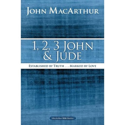 1, 2, 3 John and Jude - (MacArthur Bible Studies) by  John F MacArthur (Paperback)