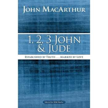 1, 2, 3 John and Jude - (MacArthur Bible Studies) by  John F MacArthur (Paperback)