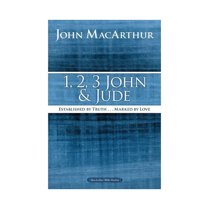1, 2, 3 John and Jude - (MacArthur Bible Studies) by  John F MacArthur (Paperback), 1 of 2