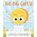 The Big Cheese - (Food Group) by  Jory John (Hardcover)