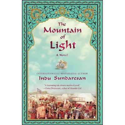 The Mountain of Light - by  Indu Sundaresan (Paperback)