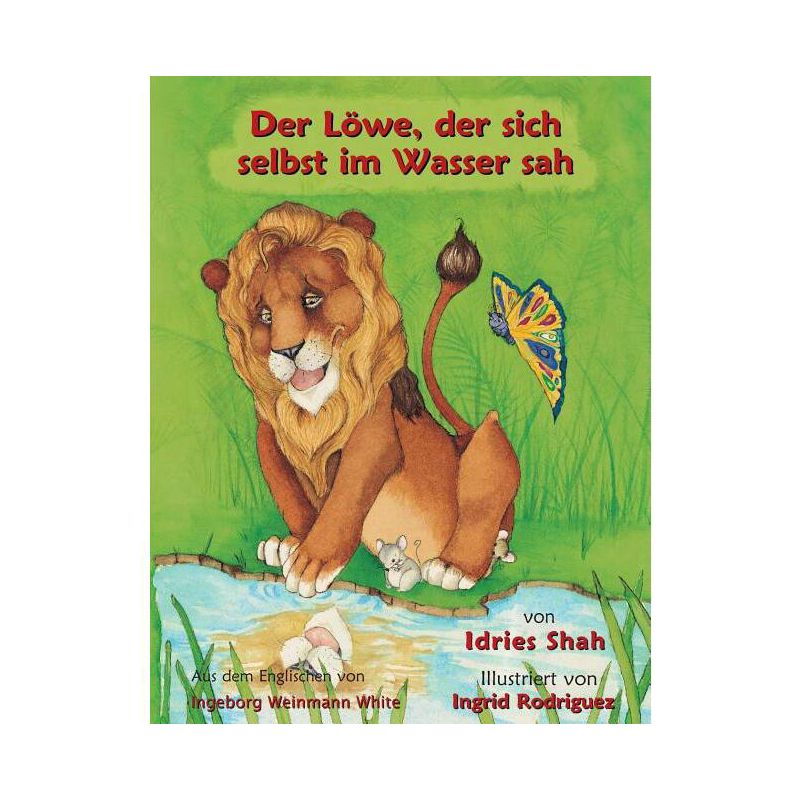 Der Löwe, der sich selbst im Wasser sah - (Lehrgeschichten) by  Idries Shah (Paperback), 1 of 2