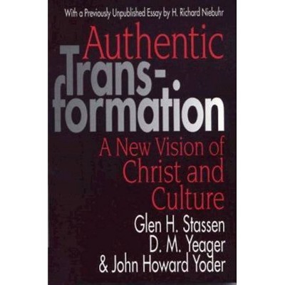 Authentic Transformation - by  Glen H Stassen (Paperback)