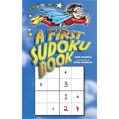 A First Sudoku Book - (Dover Children's Activity Books) by  John Pazzelli (Paperback)