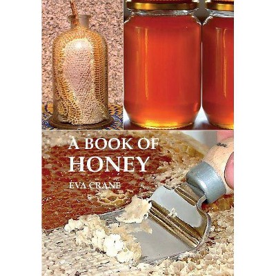 A Book of Honey - by  Eva Crane (Paperback)