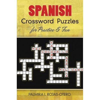 Spanish Crossword Puzzles for Practice and Fun - (Dover Dual Language Spanish) by  Palmira I Rojas-Otero (Paperback)