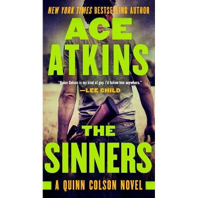 The Sinners - (Quinn Colson Novel) by  Ace Atkins (Paperback)