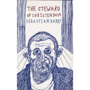 The Steward of Christendom - (Modern Plays) by  Sebastian Barry (Paperback) - 1 of 1