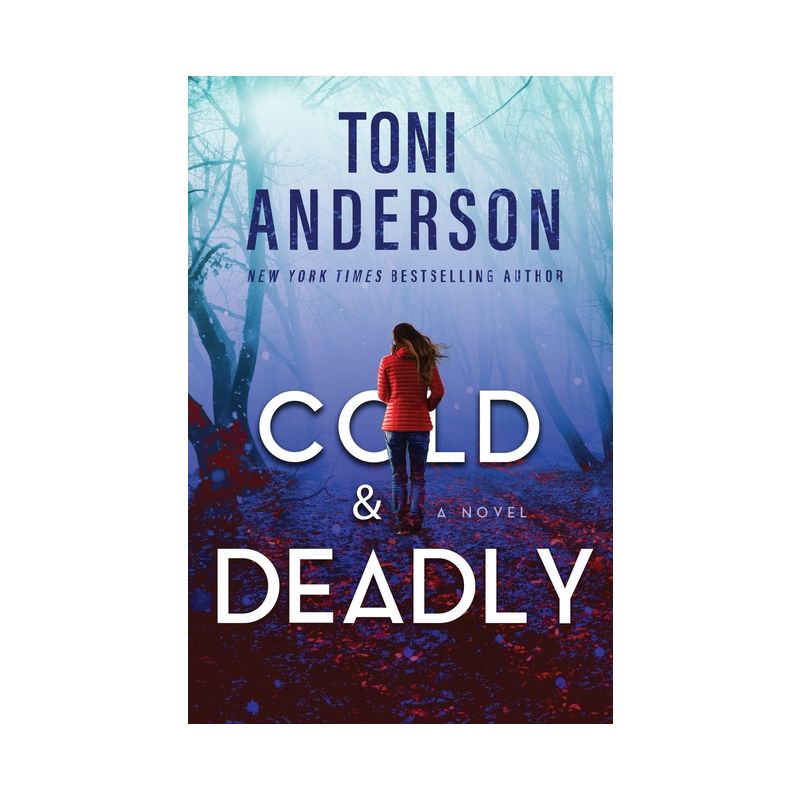 Cold & Deadly - (Cold Justice(r) - The Negotiators) by  Toni Anderson (Paperback), 1 of 2