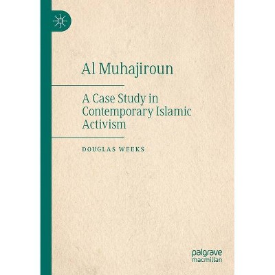 Al Muhajiroun - by  Douglas Weeks (Paperback)