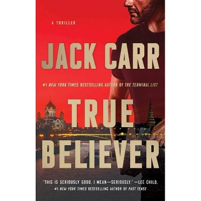 True Believer, 2 - (Terminal List) by  Jack Carr (Paperback)