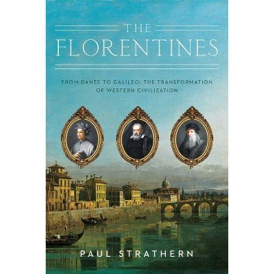 The Florentines - (Italian Histories) by  Paul Strathern (Hardcover)