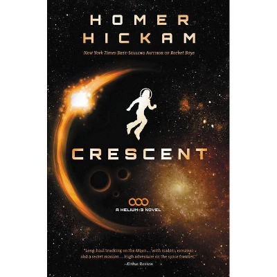 Crescent - (Helium-3 Novel) by  Homer Hickam (Paperback)