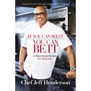 If You Can See It, You Can Be It - by  Jeff Henderson (Paperback) - 1 of 1