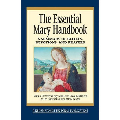 Essential Mary Handbook - (Essential (Liguori)) by  Redemptorist Pastoral Publication (Paperback)