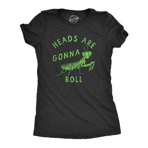 Womens Heads Are Gonna Roll T Shirt Funny Praying Mantis Bug Joke Tee For Ladies - Crazy Dog Women's T Shirt - 1 of 4