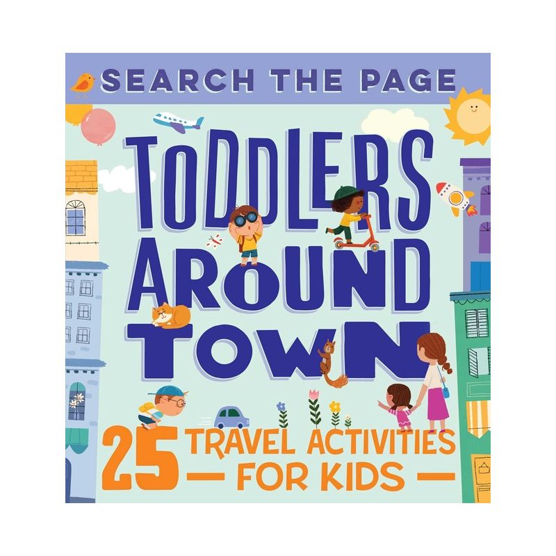 Search and Find Toddlers Around Town - by  Hannah Sun (Paperback), 1 of 2
