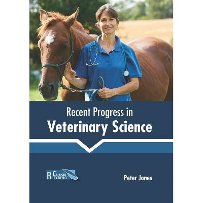 Recent Progress in Veterinary Science - by  Peter Jones (Hardcover)