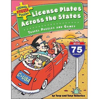 Ultimate Sticker Puzzles: License Plates Across the States - by  Tony Tallarico (Mixed Media Product)