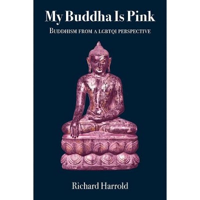 My Buddha Is Pink - by  Richard Harrold (Paperback)