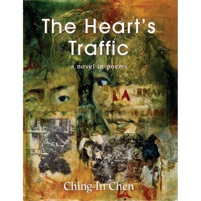 Heart's Traffic - by  Ching-In Chen (Paperback)