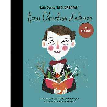 Hans Christian Andersen (Spanish Edition) - (Little People, Big Dreams en Español) by  Maria Isabel Sanchez Vegara (Paperback)