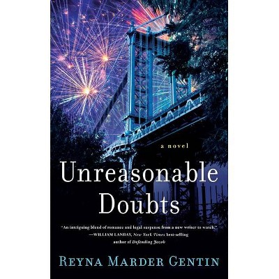 Unreasonable Doubts - by  Reyna Marder Gentin (Paperback)