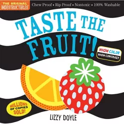 Indestructibles: Taste the Fruit! (High Color High Contrast) - by  Amy Pixton (Paperback)