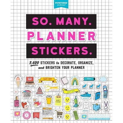 So. Many. Planner Stickers. - (pipsticks+workman) (paperback) : Target