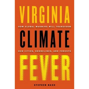 Virginia Climate Fever - by  Stephen Nash (Paperback) - 1 of 1